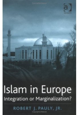 Islam in Europe: Integration or Marginalization?