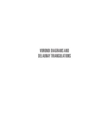 Voronoi Diagrams and Delaunay Triangulations