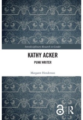 Kathy Acker: Punk Writer
