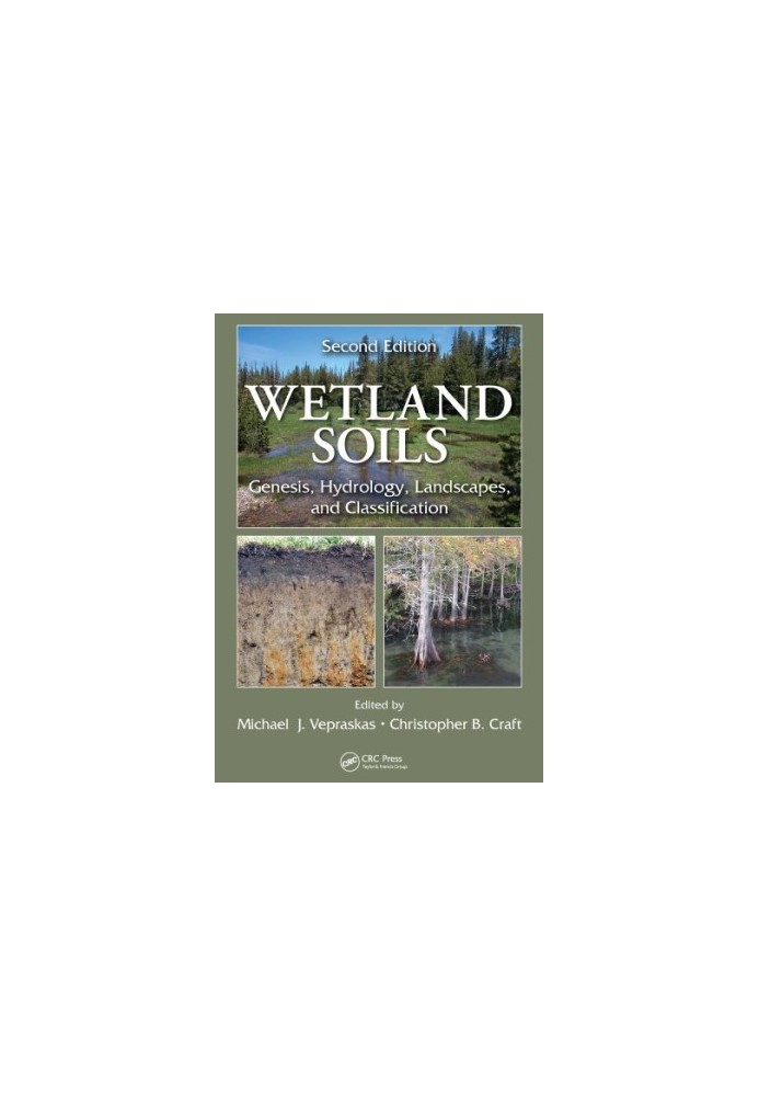 Wetland Soils: Genesis, Hydrology, Landscapes, and Classification (Second Edition)