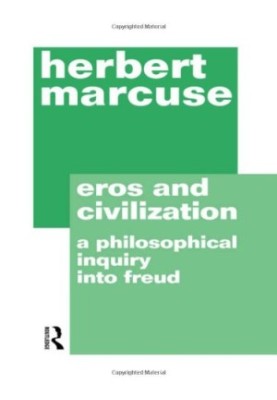 Eros and civilization : a philosophical inquiry into Freud
