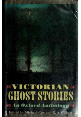 Oxford Anthology of Victorian Ghost Stories
