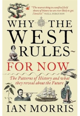 Why the West Rules · for Now