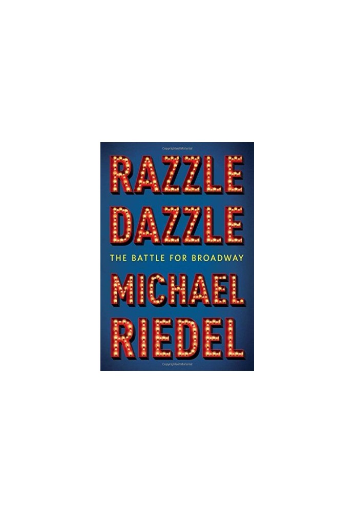 Razzle dazzle : the battle for Broadway
