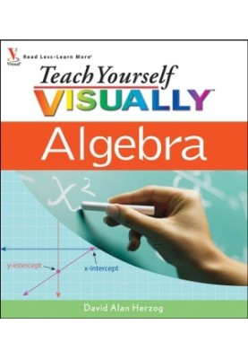 Teach Yourself VISUALLY Algebra