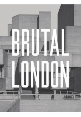 Brutal London: A Photographic Exploration of Post-War London