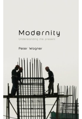 Modernity: Understanding the Present