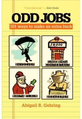 Odd Jobs: 101 Ways to Make an Extra Buck