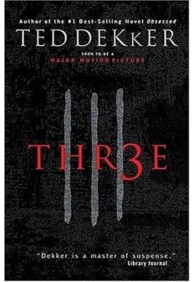 Dekker, Ted - Thr3e