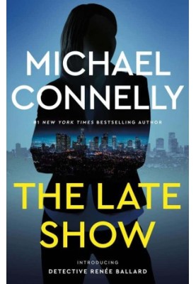 Ballard & Bosch Thriller 01-The Late Show