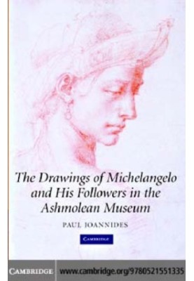 The drawings of Michelangelo and his followers in the Ashmolean Museum