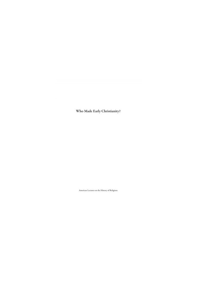 Who Made Early Christianity?: The Jewish Lives of the Apostle Paul