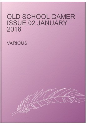 Old School Gamer Issue 02 January 2018