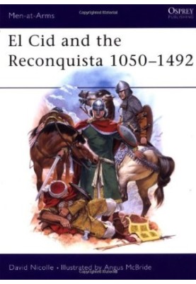 El Cid and the Reconquista 1050-1492