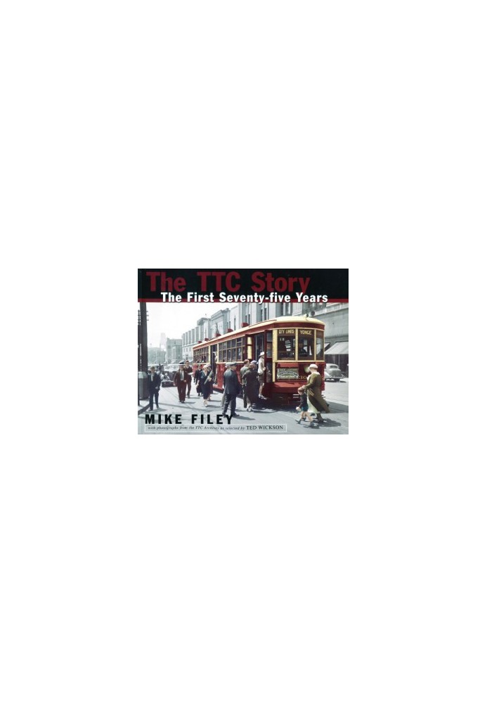 The TTC Story: The First Seventy-five Years