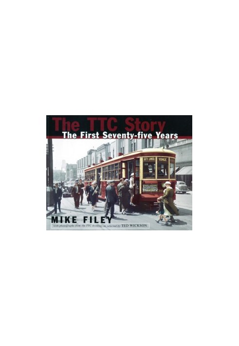 The TTC Story: The First Seventy-five Years