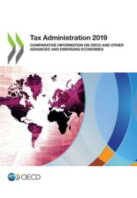 Tax Administration 2019 Comparative Information on OECD and Other Advanced and Emerging Economies