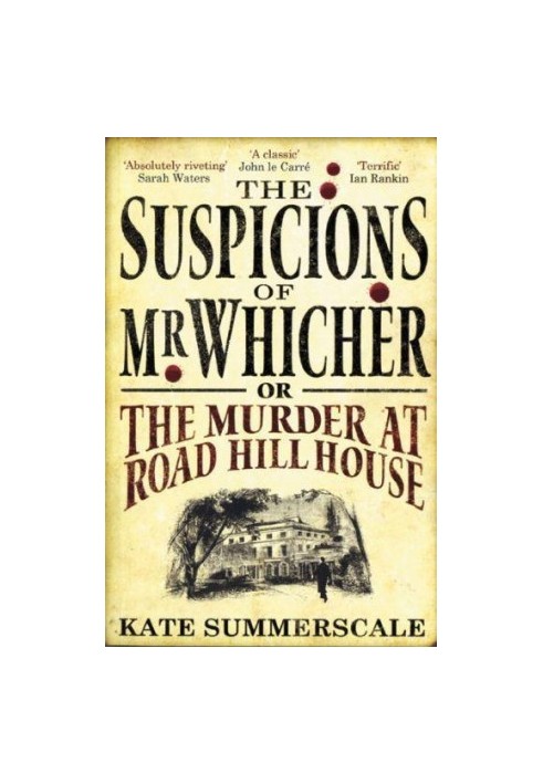 The suspicions of Mr. Whicher: a shocking murder and the undoing of a great Victorian detective