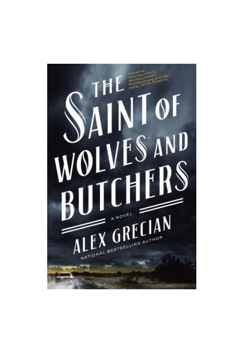 The Saint of Wolves and Butchers: A Novel