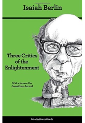 Three Critics of the Enlightenment: Vico, Hamann, Herder, Second edition