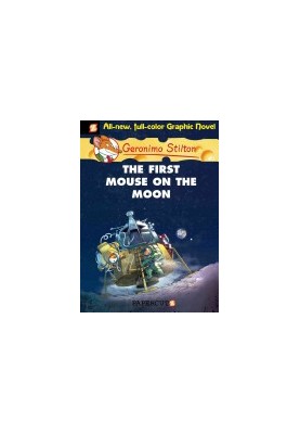 Geronimo Stilton Graphic Novels 14 - The First Mouse on the Moon
