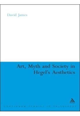 Art, Myth and Society in Hegel's Aesthetics