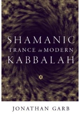 Shamanic trance in modern Kabbalah
