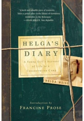 Helga's Diary: A Young Girl's Account of Life in a Concentration Camp