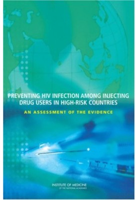 Preventing HIV Infection Among Injecting Drug Users in High-Risk Countries