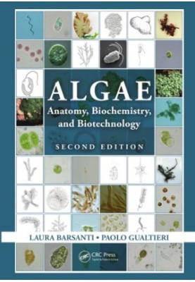 Algae: Anatomy, Biochemistry, and Biotechnology, Second Edition