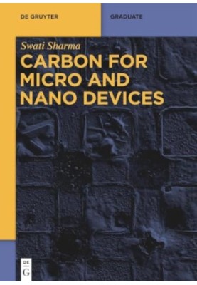 Carbon for Micro and Nano Devices (De Gruyter Textbook)