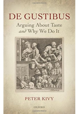 De gustibus : arguing about taste and why we do it