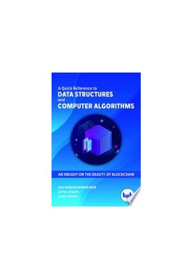 A Quick Reference to Data Structures and Computer Algorithms: An Insight on the Beauty of Blockchain
