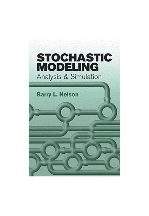 Stochastic Modeling: Analysis and Simulation