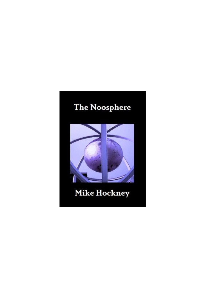 The Noosphere (The God Series)