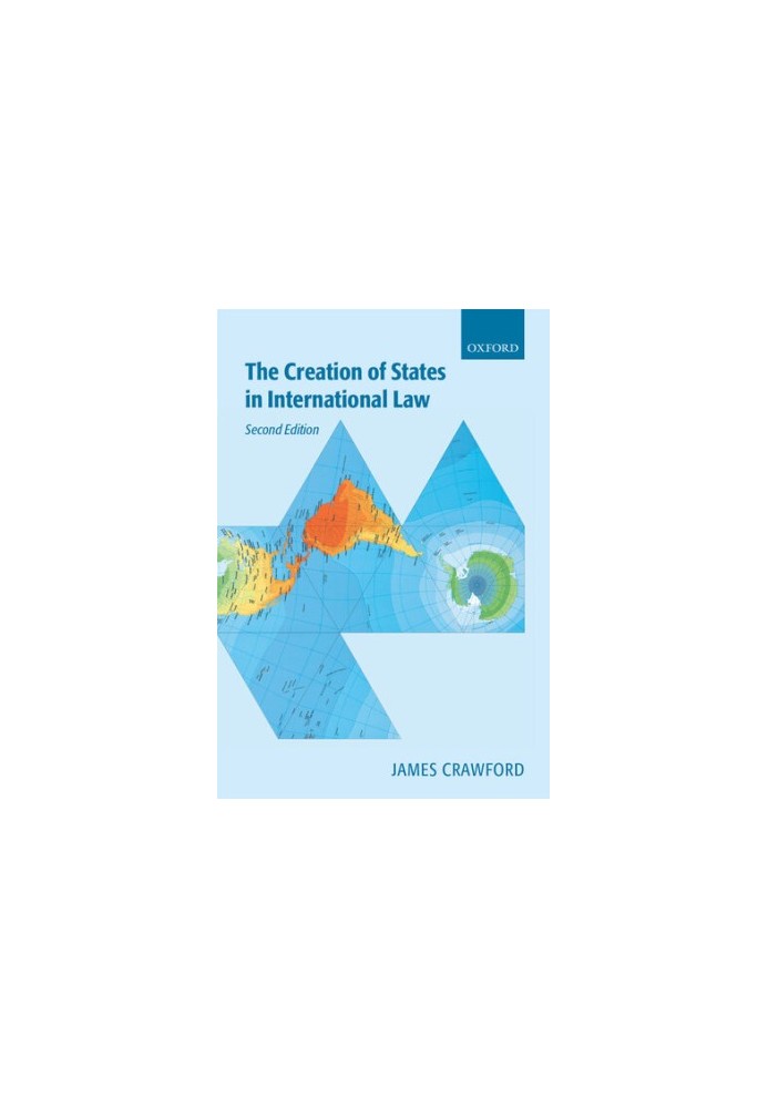 The Creation of States in International Law, 2nd Edition