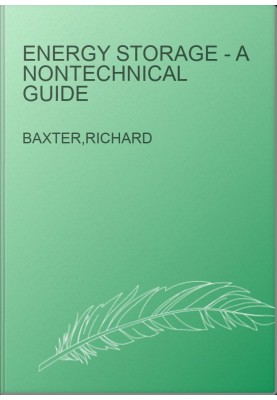 Energy Storage - A Nontechnical Guide