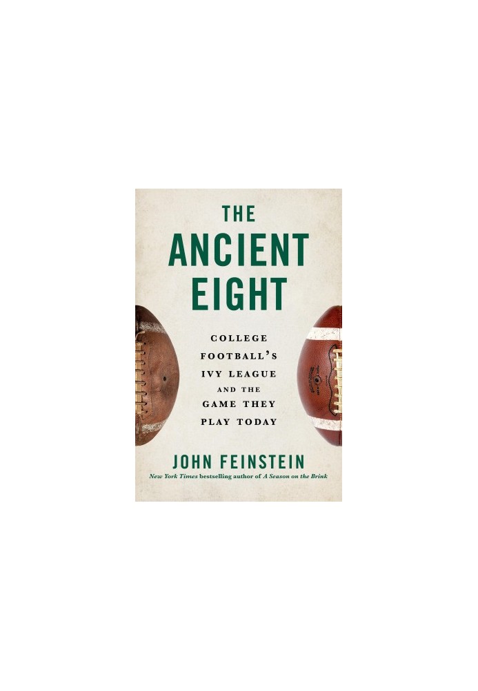 The Ancient Eight: College Football's Ivy League and the Game They Play Today
