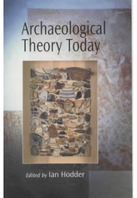 Archaeological Theory Today