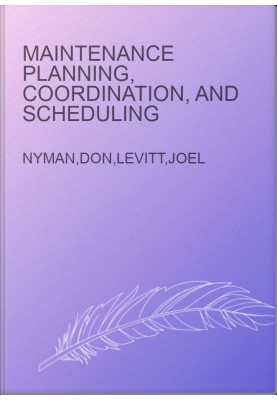 Maintenance Planning, Coordination, and Scheduling