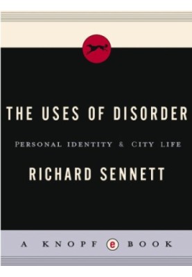 The Uses of Disorder: Personal Identity & City Life