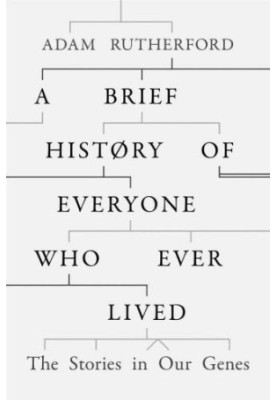 A Brief History of Everyone who Ever Lived: The Stories in Our Genes