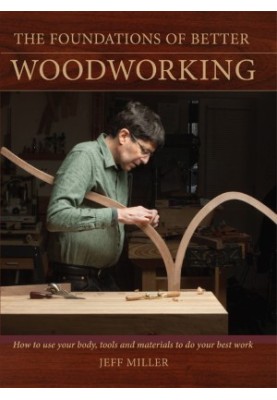 The Foundations of Better Woodworking