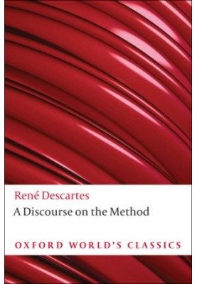 A discourse on the method of correctly conducting one's reason and seeking truth in the sciences
