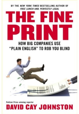 The Fine Print: How Big Companies Use "Plain English" to Rob You Blind