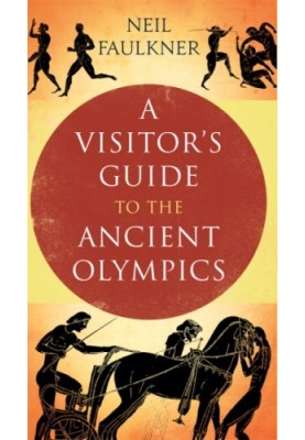 A Visitor's Guide to the Ancient Olympics