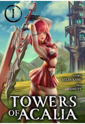 Towers of Acalia: The Reincarnated Core Vol 1