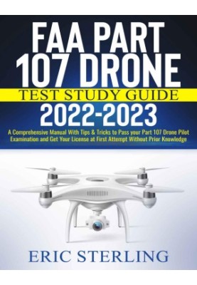 FAA Part 107 Drone Test Study Guide 2022-2023