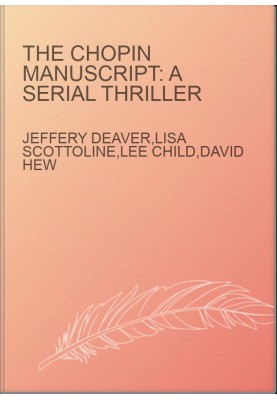 The Chopin Manuscript: A Serial Thriller