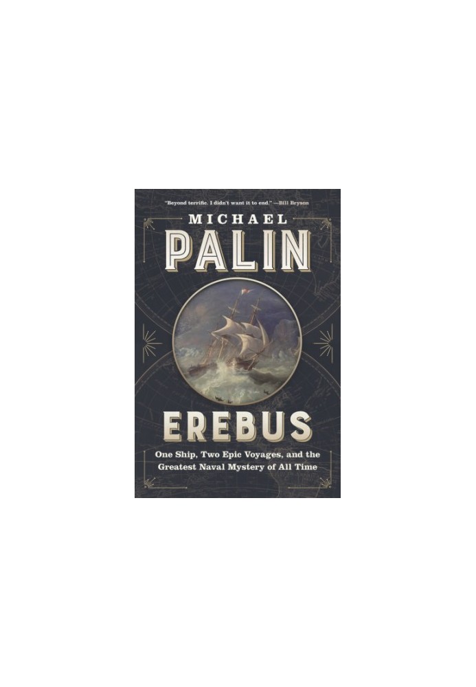 Erebus: one ship, two epic voyages, and the greatest naval mystery of all time